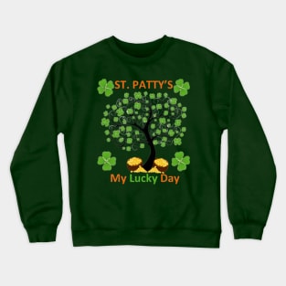 St Patty's Lucky Day Crewneck Sweatshirt